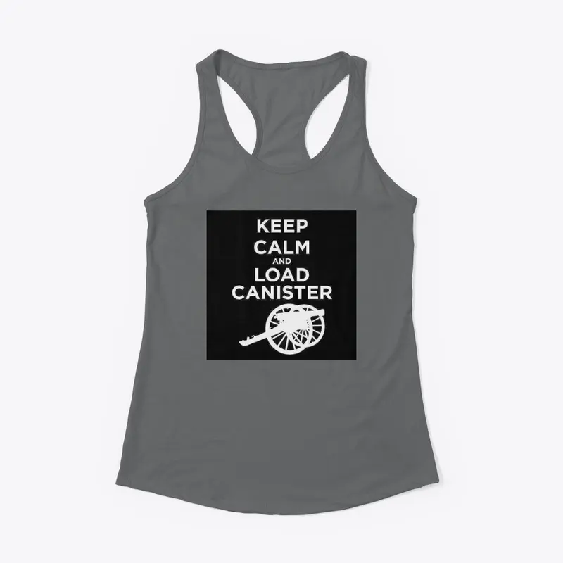 Keep Calm and Load Canister